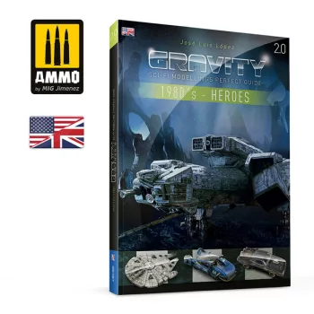   AMMO - GRAVITY 2.0 - Sci-Fi Modelling's Perfect Guide - 1980's Part 1: Heroes (English)