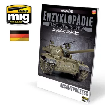   AMMO - ENZYKLOPÄDIE DER GEPANZERTEN FAHRZEUGE MODELLBAU TECHNIKEN - Vol. Extra Gesamtprozess (Deutsch)
