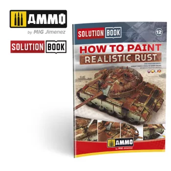   AMMO - SOLUTION BOOK 12 - How to Paint Realistic Rust (English, Castellano, Français, Deutsch)