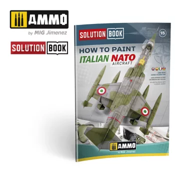   AMMO - SOLUTION BOOK 15 - How to Paint Italian NATO Aircrafts (Multilingual)