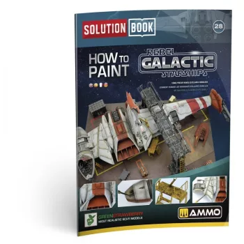   AMMO by MIG Jimenez - How to Paint Rebel Galactic Starship SOLUTION BOOK