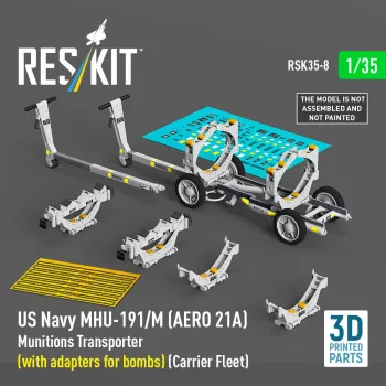  Reskit - US NAVY MHU-191/M (AERO 21A) Munitions Transporter (with adapters for bombs) (Carrier Fleet) (3D Printed model kit)